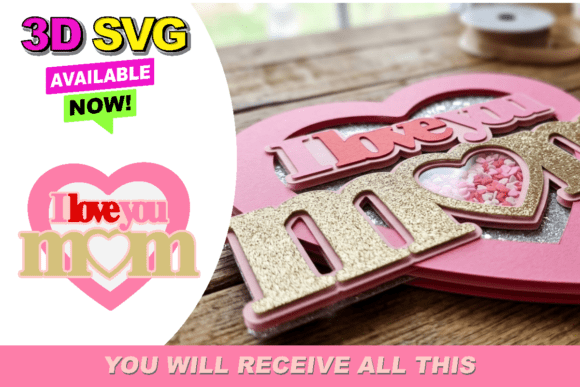 I Love You Mom 3D SVG – A Heartfelt Mother’s Day Design Asset